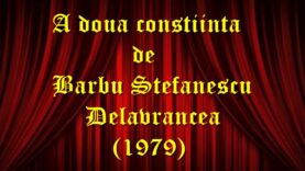 A doua constiinta de Barbu Stefanescu Delavrancea (1979) teatru radiofonic latimp.eu
