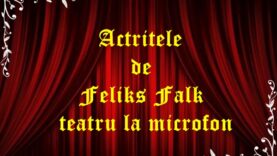 Actrițele de Feliks Falk teatru la microfon latimp.eu