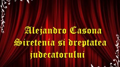 Alejandro Casona – Siretenia si dreptatea judecatorului teatru radiofonic latimp.eu