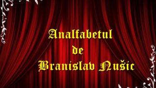Analfabetul de Branislav Nušić teatru radiofonic latimp.eu