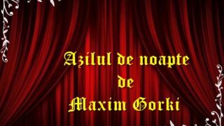 Azilul de noapte de Maxim Gorki teatru radiofonic latimp.eu