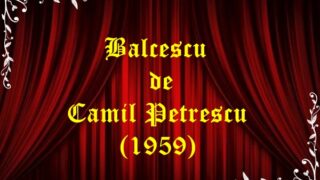 Balcescu Camil Petrescu (1959)