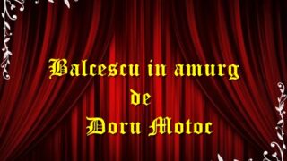 Balcescu in amurg de Doru Motoc teatru radiofonic latimp.eu