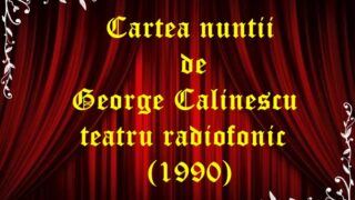 Cartea nuntii de George Calinescu teatru radiofonic (1990) latimp.eu