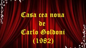 Casa cea noua de Carlo Goldoni (1982)