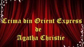 Crima din Orient Expres de Aghata Christie teatru radiofonic latimp.eu