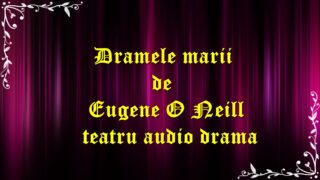Dramele marii de Eugene O Neill teatru la microfon drama (1991)