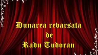 Dunarea revarsata de Radu Tudoran teatru radiofonic latimp.eu