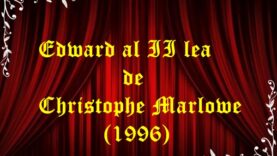 Edward al II lea de Christophe Marlowe (1996