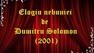 Elogiu nebuniei de Dumitru Solomon teatru radiofonic latimp.eu