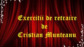 Exercitii de retraire de Cristian Munteanu