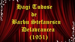Hagi Tudose de Barbu Stefanescu Delavrancea (1951) teatru radiofonic latimp.eu