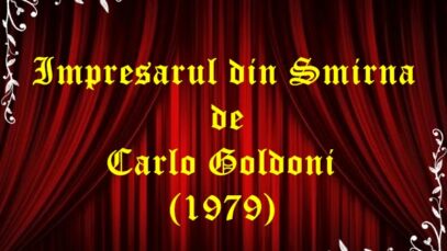 Impresarul din Smirna de Carlo Goldoni (1979)