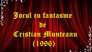 Jocul cu fantasme de Cristian Munteanu (1996)