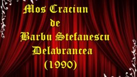 Mos Craciun de Barbu Stefanescu Delavrancea (1990) teatru radiofonic latimp.eu