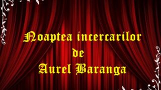 Noaptea incercarilor de Aurel Baranga