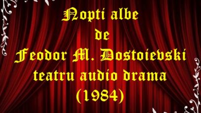 Nopți albe de Feodor M. Dostoievski teatru audio drama (1984)