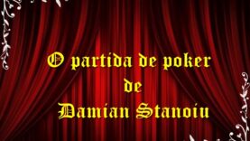 O partida de poker de Damian Stănoiu teatru radiofonic latimp.eu