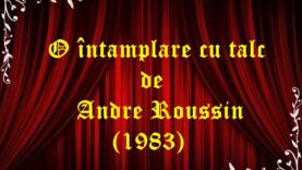 O întamplare cu talc de Andre Roussin (1983)