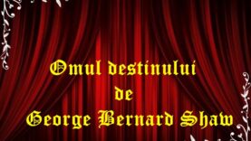 Omul destinului de George Bernard Shaw