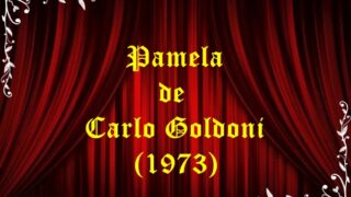 Pamela de Carlo Goldoni (1973)