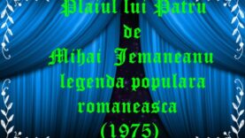 Plaiul lui Patru de Mihai Jemaneanu teatru radiofonic pentru copii legenda populara romaneasca(1975)