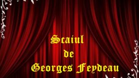 Scaiul de Georges Feydeau