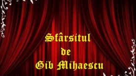 Sfarsitul de Gib Mihaescu