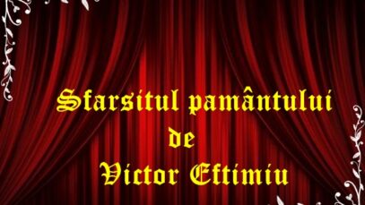Sfarsitul pamantului de Victor Eftimiu