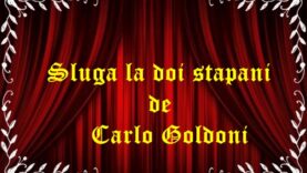 Sluga la doi stapani de Carlo Goldoni