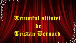 Triumful științei de Tristan Bernard