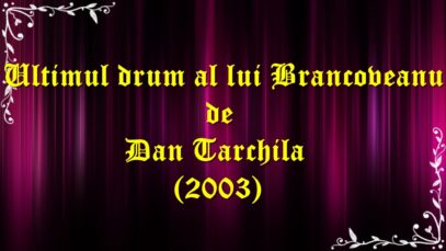 Ultimul drum al lui Brancoveanu de Dan Tarchila (2003) latimp.eu
