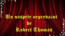 Un oaspete neprevazut de Robert Thomas teatru radiofonic latimp.eu