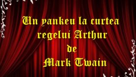 Un yankeu la curtea regelui Arthur de Mark Twain teatru radiofonic latimp.eu