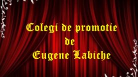 colegi de promoție de eugene labiche latimp.eu