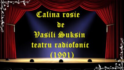 Calina rosie de Vasili Suksin teatru radiofonic (1991)