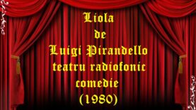 Liola de Luigi Pirandello teatru radiofonic comedie (1980)