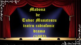 Madona de Tudor Musatescu teatru radiofonic drama (1983) latimp.eu
