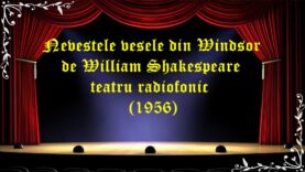 Nevestele vesele din Windsor de William Shakespeare teatru radiofonic (1956) latimp.eu