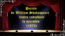 Pericle de William Shakespeare teatru radiofonic la microfon (1973) latimp.eu