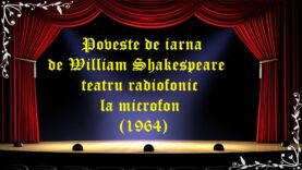 Poveste de iarna de William Shakespeare teatru radiofonic la microfon (1964) latimp.eu