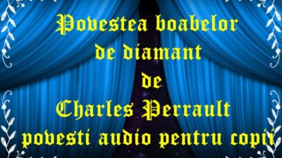 Povestea boabelor de diamant de Charles Perrault
