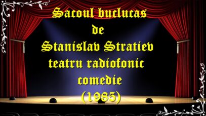 Sacoul buclucas de Stanislav Stratiev teatru radiofonic comedie (1985) teatru latimp.eu3