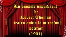 Un oaspete neprevazut de Robert Thomas teatru audio la microfon politist (1991)