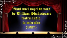 Visul unei nopti de vara de William Shakespeare teatru audio la microfon (1987) latimp.eu