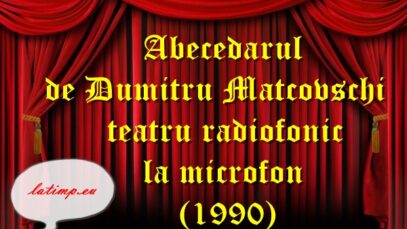 Abecedarul de Dumitru Matcovschi teatru radiofonic la microfon(1990)teatru latimp.eu2