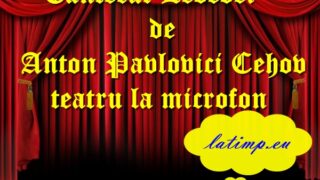 Cântecul Lebedei de Anton Pavlovici Cehov teatru la microfon teatru latimp.eu2
