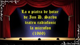 La o piatra de hotar teatru radiofonic latimp.eu