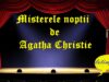 Misterele noptii de Agatha Christie teatru latimp.eu3