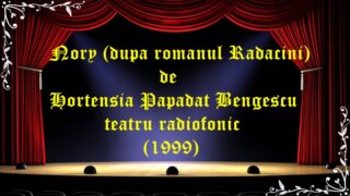 Nory de Hortensia Papadat Bengescu teatru radiofonic (1999)latimp.eu